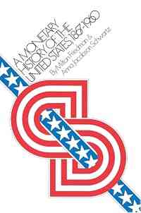 A Monetary History of the United States, 1867-1960