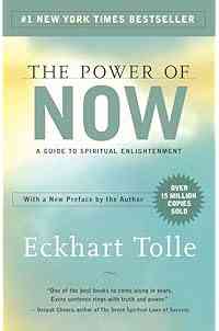 The Power of Now: A Guide to Spiritual Enlightenment