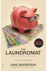 The Laundromat: Inside the Panama Papers Investigation of Illicit Money Networks and the Global Elite